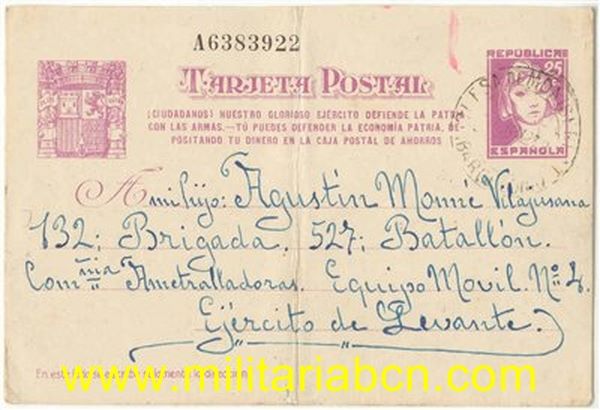 Guerra Civil. Postal enviada  a un soldado del Ejército Republicano. 132 Brigada.527 Batallón..Equipo Móvil nº 4. Compañía de Ametralladoras. Ejército de Levante