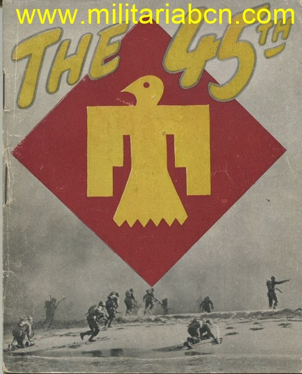 Historia de la 45 División del Ejército de los Estados Unidos.   Operaciones en Italia.  2ª Guerra Mundial.   34 páginas.   Con numerosas ilustraciones.